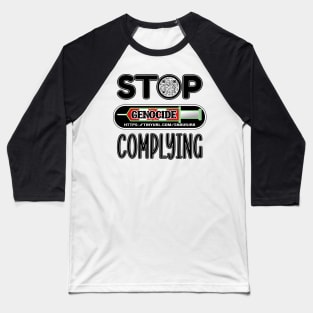 MANDATE - STOP COMPLYING - EVIDENCE OF GENOCIDE - PANDEMICTIMELINE Baseball T-Shirt